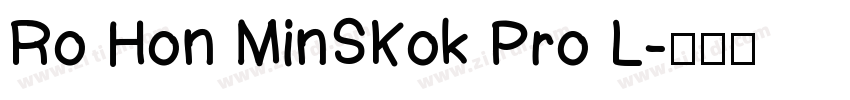 Ro Hon MinSKok Pro L字体转换